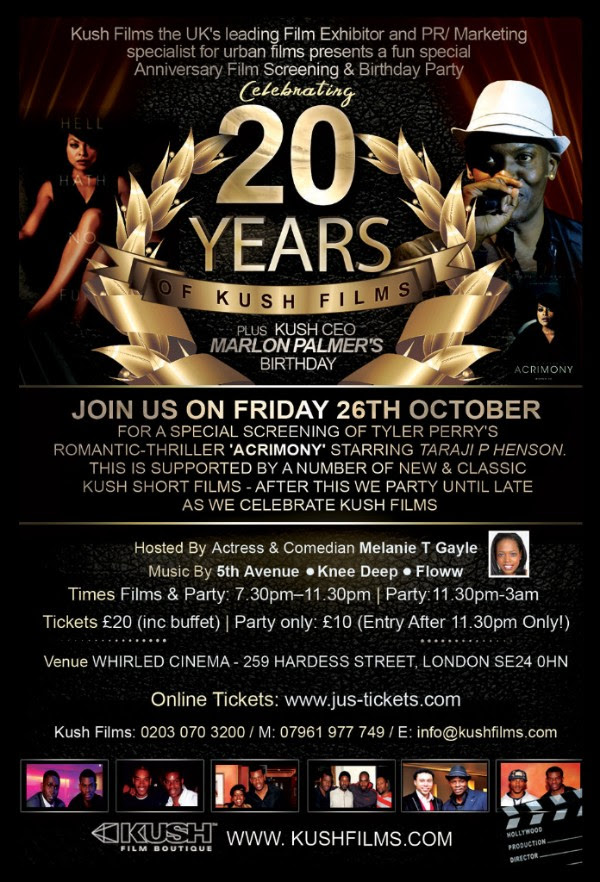 Hi folks! It’s our 20th Year Anniversary this year, yep 20 years of fighting to open doors to UK cinemas and creating a platform for black filmmakers, it has been a constant struggle for lasting change but our work has bought about many changes and numerous successes which we are proud of and the best thing especially as a business; is the fact that we are still here today championing black & urban films and even these days paid by mainstream distributors to market the best black films, helping us to make sure our community gets to see these movies first when they are released. Our Anniversary event on Friday 26th October will be a special intimate celebratory screening and party at the Whirled Cinema in Brixton, South London, SE26 0HN. We will be showing for the first time in the UK on the big screen Tyler Perry’s psychological-thriller Acrimony starring the sensational Taraji P Henson and Yes YOU are INVITED. Also on the night that main feature film will be supported by 3x short films, two of which are Kush classics chosen from the best independent short films ever shown by Kush over the last 20 years and of course the oldies are the goodies, so we bring back 2 classic films from our archives. There will also be a new 2018 short film Flatmates starring our host actress and comedian Melanie Gayle (sister of Michelle Gayle). There will also be a Caribbean food finger buffet. The doors will open from 7.30pm and allow for those coming straight from work to come in, have a drink, network and relax. The event programme and films will start around 8.45pm and the party starts at 11.30pm (if we manage to stick appropriately to time - you know how it goes - but will of course endeavour to do so) We hope you can come along and celebrate with us, your support would be greatly appreciated. Hope to see you on Friday 26th October.. Marlon Palmer Director Our next already scheduled date for the Kush Film Boutique will be our annual Christmas Film Party back at the Whirled Cinema on Friday 28th December (film tbc)