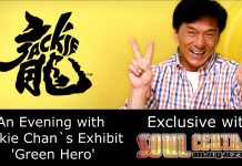 👉An Evening with 成龍 Jackie Chan`s Exhibit ‘ Green Hero ‘ When Jackie Chan Met Soul Central Magazine