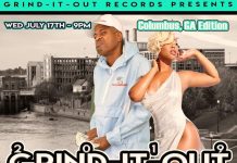 The 2019 Grind-It-Out Tour hits Columbus, Ga On July 17th for the TURNUP!! CALL/TEXT FOR BOOKING AND INFO. 702.936.0894